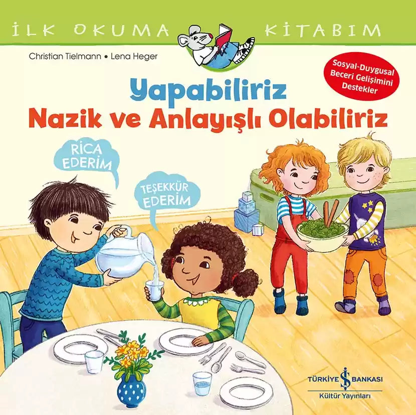 Yapabiliriz!, nazik ve anlayışlı olabiliriz - İlk Okuma Kitabım