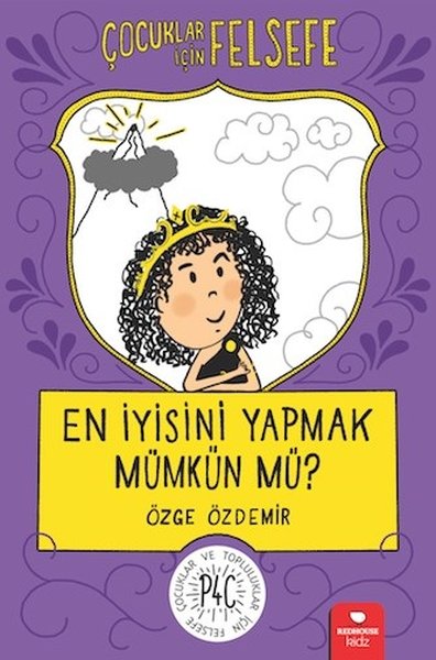 En İyisini Yapmak M&uuml;mk&uuml;n M&uuml;?- &Ccedil;ocuklar İ&ccedil;in Felsefe  kapak resmi Redhouse Kidz Yayınları KartonKinder