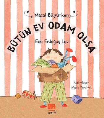 B&uuml;t&uuml;n Ev Odam Olsa - Masal B&uuml;y&uuml;rken-  kapak resmi U&ccedil;an Fil Yayınları KartonKinder