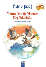 Yaban &Ouml;rdeği Ailesinin G&ouml;&ccedil; Yolculuğu  kapak resmi Altın Kitaplar KartonKinder