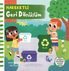 Geri D&ouml;n&uuml;ş&uuml;m-Hareketli kitap  kapak resmi İş Bankası K&uuml;lt&uuml;r Yayınları KartonKinder