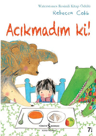 Acıkmadım ki! - İş Bankası Kültür Yayınları KartonKinder