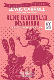 Alice Harikalar Diyarında - Kısaltılmış Metin - İş Bankası Kültür Yayınları KartonKinder