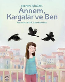 Annem, Kargalar ve Ben  kapak resmi İletişim Yayınevi KartonKinder