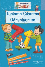 Arkadaşım Çağlar- Toplama Çıkarma Öğreniyorum - İş Bankası Kültür Yayınları KartonKinder