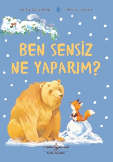 Ben Sensiz Ne Yaparım? - İş Bankası Kültür Yayınları KartonKinder