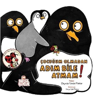 Çocuğum Olmadan Adım Bile Atmam - Ciltli  kapak resmi Nesil Çocuk KartonKinder