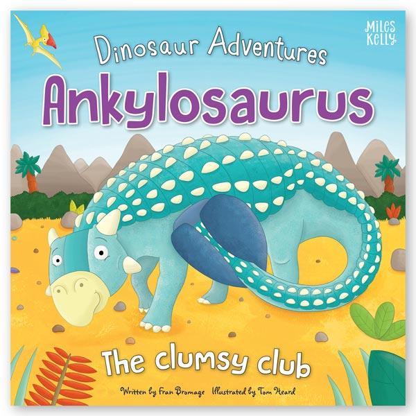 DINOSAUR ADVENTURES: ANKYLOSAURUS – THE CLUMSY CLUB  kapak resmi Miles Kelly KartonKinder