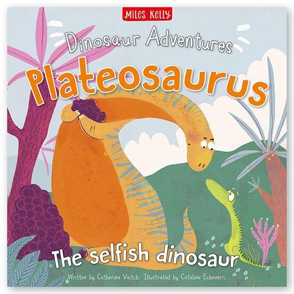 DINOSAUR ADVENTURES: PLATEOSAURUS – THE SELFISH DINOSAUR  kapak resmi Miles Kelly KartonKinder