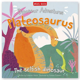 DINOSAUR ADVENTURES: PLATEOSAURUS – THE SELFISH DINOSAUR  kapak resmi Miles Kelly KartonKinder