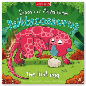 DINOSAUR ADVENTURES: PSITTACOSAURUS – THE LOST EGG  kapak resmi Miles Kelly KartonKinder