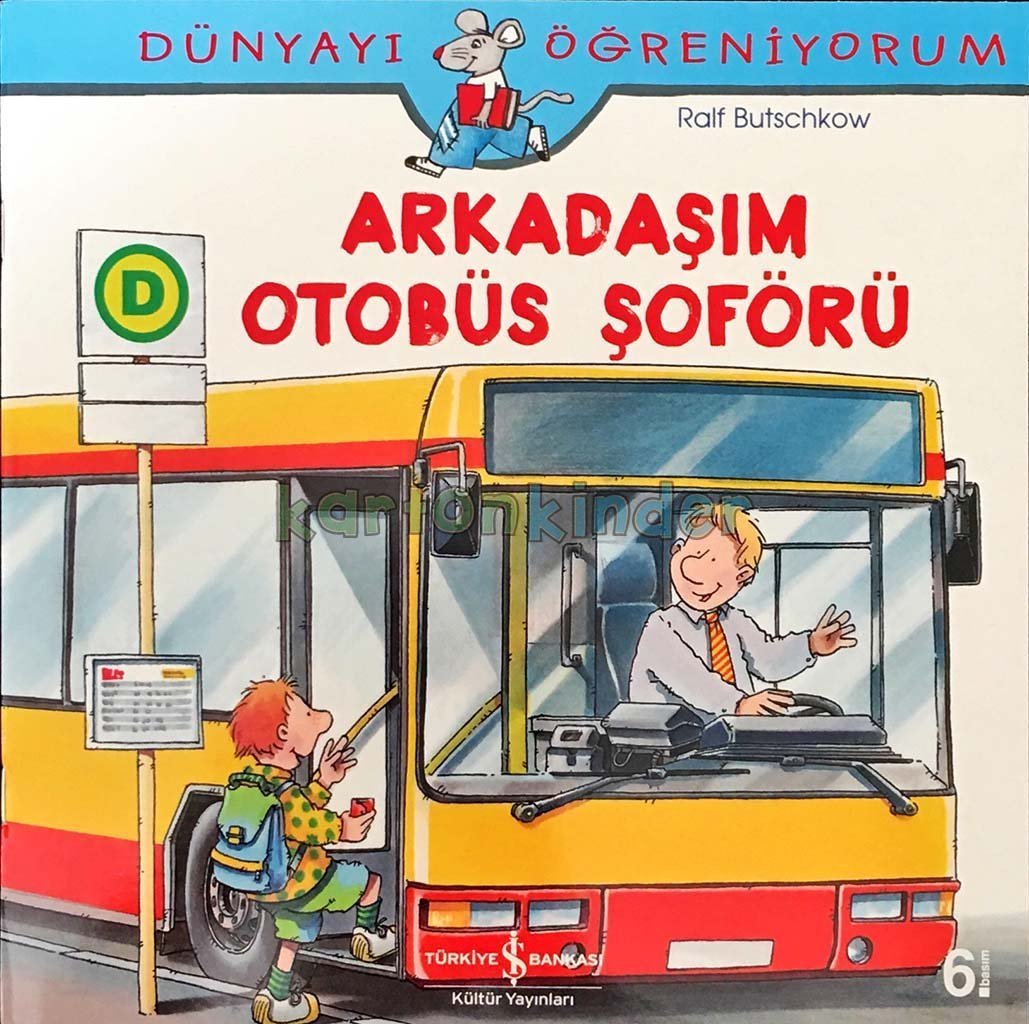 Dünyayı Öğreniyorum - Arkadaşım Otobüs Şoförü  kapak resmi İş Bankası Kültür Yayınları KartonKinder