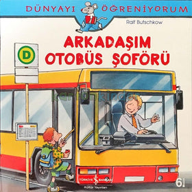 Dünyayı Öğreniyorum - Arkadaşım Otobüs Şoförü  kapak resmi İş Bankası Kültür Yayınları KartonKinder