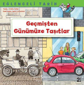 Eğlenceli Tarih – Geçmişten Günümüze Taşıtlar - İş Bankası Kültür Yayınları KartonKinder