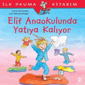 Elif Anaokulunda Yatıya Kalıyor  kapak resmi İş Bankası Kültür Yayınları KartonKinder