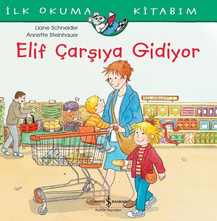 Elif Çarşıya Gidiyor  kapak resmi İş Bankası Kültür Yayınları KartonKinder