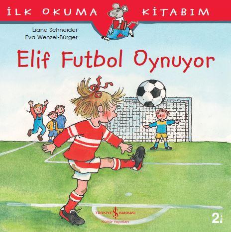 Elif Futbol Oynuyor  kapak resmi İş Bankası Kültür Yayınları KartonKinder