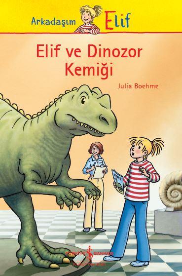 Elif ve Dinozor Kemiği - Okul Çağı Roman (7-13 yaş)  kapak resmi İş Bankası Kültür Yayınları KartonKinder