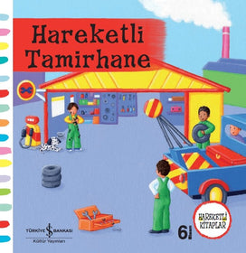 Hareketli Tamirhane-Hareketli kitap  kapak resmi İş Bankası Kültür Yayınları KartonKinder