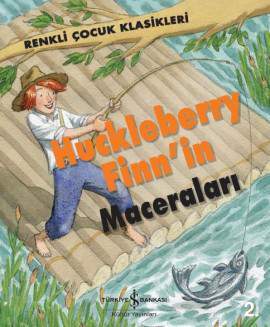 Huckleberry Finn'in Maceraları / Renkli Çocuk Klasikleri  kapak resmi İş Bankası Kültür Yayınları KartonKinder