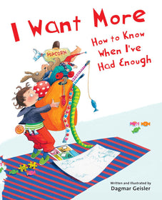I Want More! How to Know When I've Had Enough-Hardcover- - Sky Pony KartonKinder