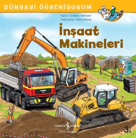 İnşaat Makineleri – Dünyayı Öğreniyorum  kapak resmi İş Bankası Kültür Yayınları KartonKinder