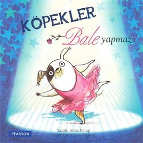 Köpekler Bale Yapmaz - Pearson Çocuk Kitapları KartonKinder