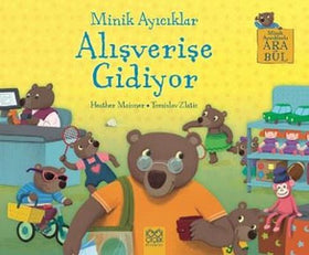 Minik Ayıcıklar Alışverişe Gidiyor- Ara ve Bul - 1001 Çiçek Kitaplar KartonKinder