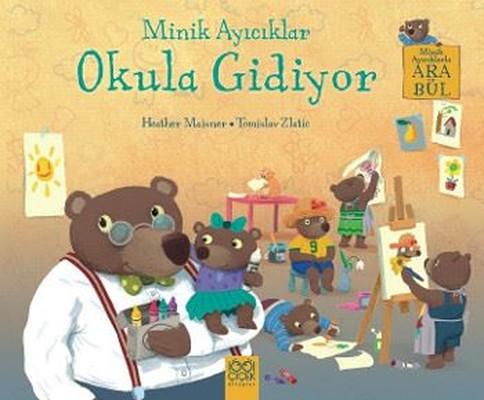 Minik Ayıcıklar Okula Gidiyor - Ara ve Bul - 1001 Çiçek Kitaplar KartonKinder