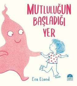 Mutluluğun Başladığı yer  kapak resmi Martı Yayınları KartonKinder