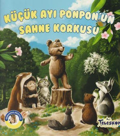 Ormandan Hikayeler K&uuml;&ccedil;&uuml;k Ayı Ponponun Sahne Korkusu  kapak resmi Teleskop Pop&uuml;ler Bilim KartonKinder