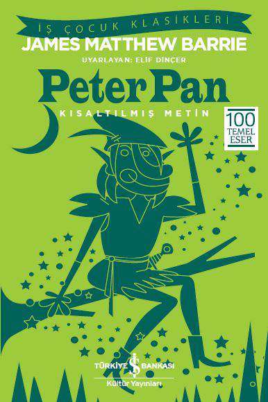 Peter Pan &ndash; Kısaltılmış Metin  kapak resmi İş Bankası K&uuml;lt&uuml;r Yayınları KartonKinder