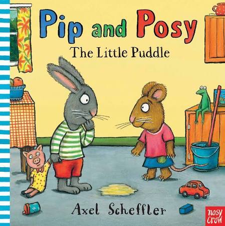 Pip and Posy The Little Puddle  kapak resmi Nosy Crow KartonKinder