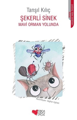 Şekerli Sinek- Mavi Orman Yolunda - Can Çocuk Yayınları KartonKinder