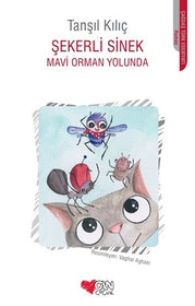 Şekerli Sinek- Mavi Orman Yolunda - Can Çocuk Yayınları KartonKinder