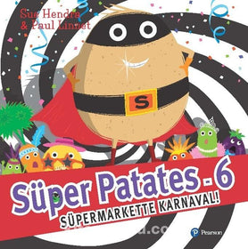 S&uuml;per Patates - 6  kapak resmi Pearson &Ccedil;ocuk Kitapları KartonKinder