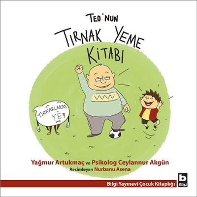 Teo'nun Tırnak Yeme Kitabı - Bilgi Yayınevi KartonKinder