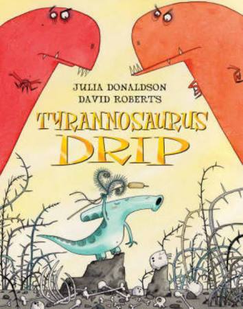 Tyrannosaurus Drip  kapak resmi MacMillan Children's Books KartonKinder